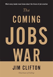 The Coming Jobs War (Jim Clifton)