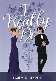 I Really Do (Emily K. Hardy)