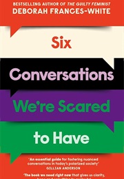Six Conversations We're Scared to Have (Deborah Frances-White)