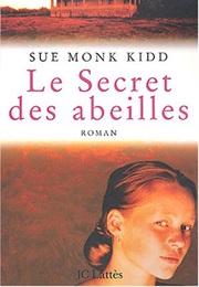 Le Secret Des Abeilles (Sue Monk Kidd)