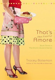That's (Not Exactly) Amore (Tracey Bateman)