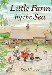 Little Farm by the Sea (Kay Chorao)