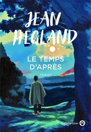 Le Temps D'Après (Jean Hegland)
