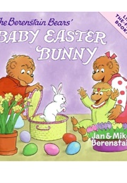 The Berenstain Bears' Baby Easter Bunny (Jan & Mike Berenstain)