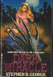 Dark Miracle (Stephen R. George)