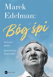 Marek Edelman: Bóg Śpi (Krzysztof Burnetko ,  Witold Bereś)