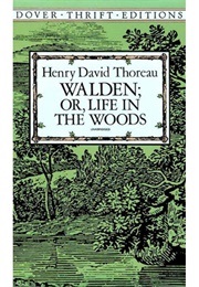 Walden; Or, Life in the Wood (Thoreau, Henry David)
