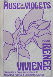The Muse of the Violets (Renee Vivien)