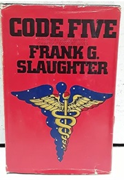 Code Five (Frank G. Slaughter)