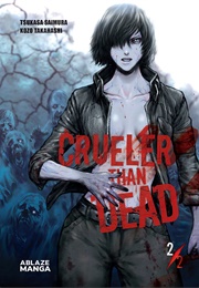 Crueler Than Dead Volume 2 (Tsukasa Saimura)