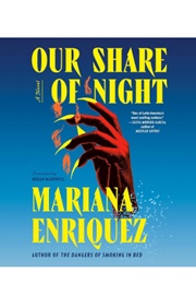 Our Share of Night (Mariana Enriquez - Read by Frankie Corzo)