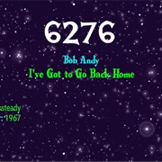 #8969 I've Got to Go Back Home by Bob Andy