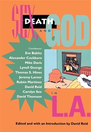 Sex, Death, and God in L.A. (David Reid)