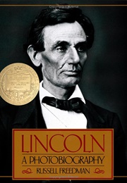 Lincoln: A Photobiography (Russell Freedman)