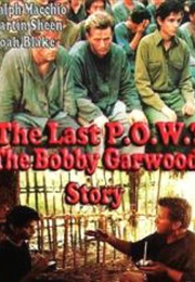 The Last P.O.W.? the Bobby Garwood Story (1993)
