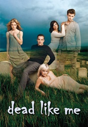 Dead Like Me (2003)