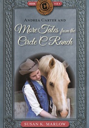 Andrea Carter and More Tales From the Circle C Ranch (Susan K Marlow)