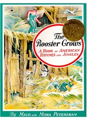 The Rooster Crows: A Book of American Rhymes and Jingles (Maud and Miska Petersham)