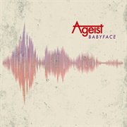 Ageist - Babyface