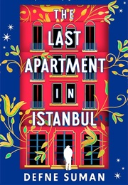 The Last Apartment in Istanbul (Defne Suman)