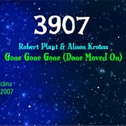 #8396 Gone Gone Gone (Done Moved On) by Robert Plant & Alison Krauss