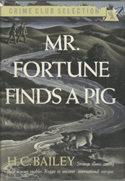 Mr. Fortune Finds a Pig (H. C. Bailey)