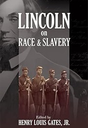 Lincoln on Race and Slavery (Gates)
