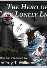 The Hero of Cape Lonely Light (Goeffrey T. Williams)
