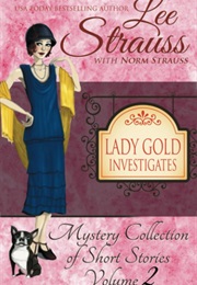 Lady Gold Investigates Volume 2 (Lee Strauss)
