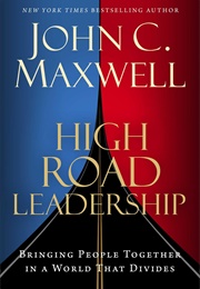 High Road Leadership (John C. Maxwell)