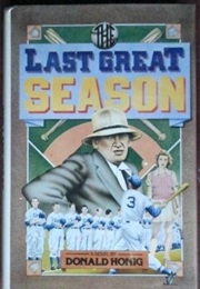 The Last Great Season (Donald Honig)