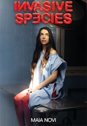 Invasive Species (Novi, Maia)