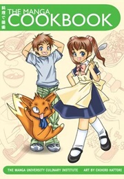 The Manga Cookbook (The Manga University Culinary Institute)