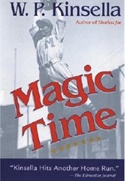 Magic Time (History & Heritage) (W. P. Kinsella)