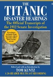 The Titanic Disaster Hearings (Tom Kuntz)