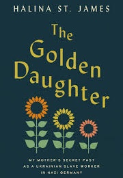 The Golden Daughter: My Mother's (St James)