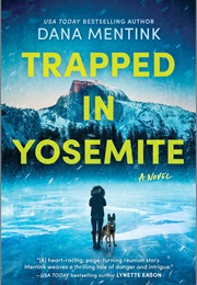 Trapped in Yosemite (Dana Mentink)