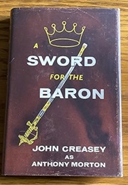 A Sword for the Baron (John Creasey as Anthony Morton)