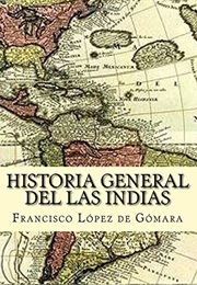 General History of the Indies (Francisco López De Gómara)