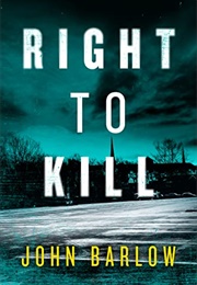 Right to Kill (John Barlow)