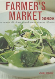 Farmer's Market Cookbook (Spevack, Ysanne)