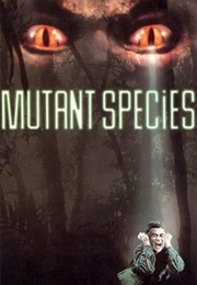Mutant Species (1995)