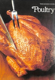 The Good Cook - Poultry (Time-Life)