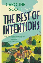 The Best of Intentions (Caroline Scott)