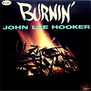 Burnin' - John Lee Hooker