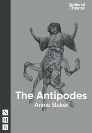 The Antipodes (Baker, Annie)