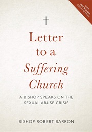 Letter to a Suffering Church: A Bishop Speaks on the Sexual Abuse Crisi (Robert Barron)