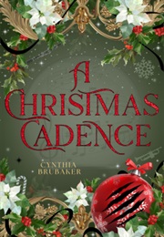 A Christmas Cadence (Cynthia Brubaker)