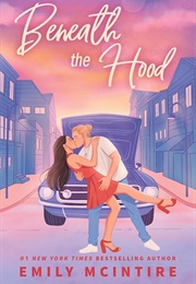 Beneath the Hood (Emily McIntire)