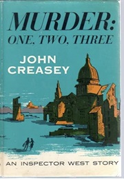 Murder: One, Two, Three: Reprint of Two for Inspector West (John Creasey)